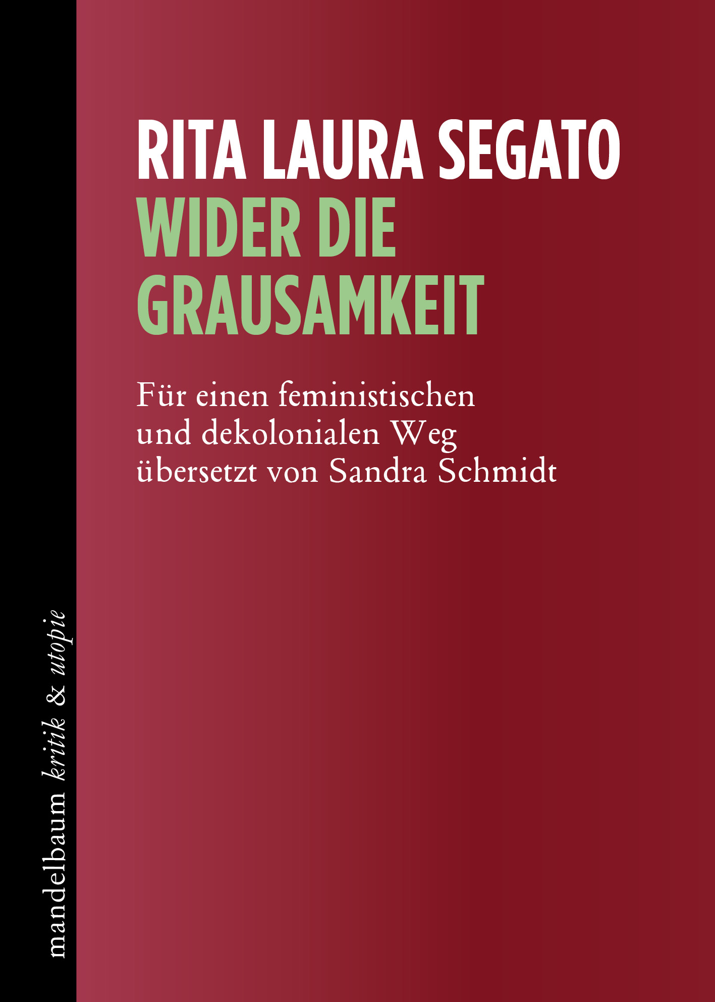 "Wider Die Grausamkeit" Mit Rita Laura Segato - Kulturzentrum ...